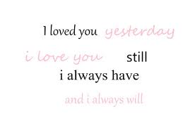 i loved you yesterday