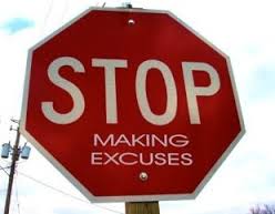 stop making excuses